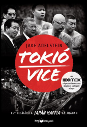 E-könyv – Tokió Vice - Egy újságíró a japán maffia hálójában 