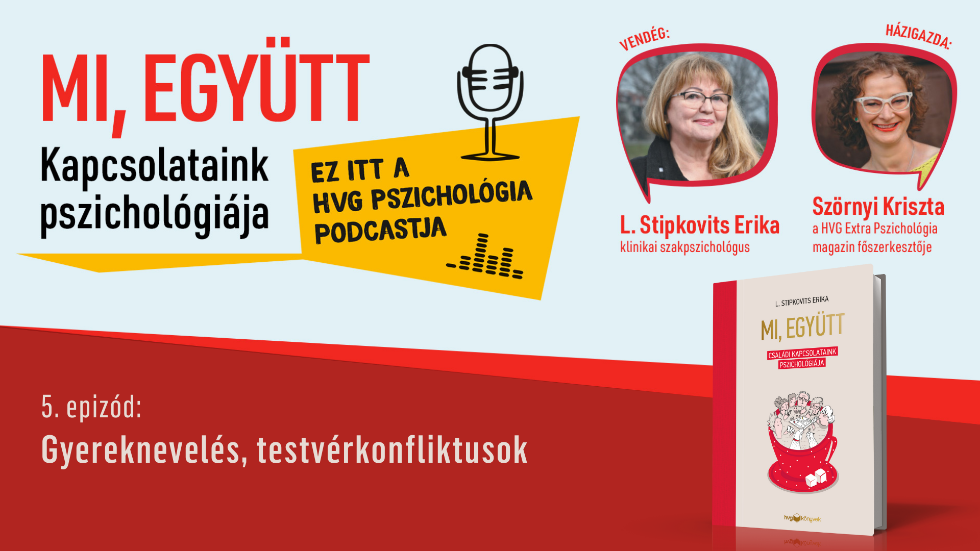 Mi, együtt - 5. epizód: Gyereknevelés, testvérkonfliktusok