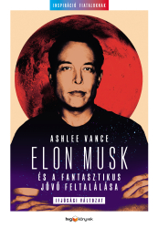 E-könyv – Elon Musk és a fantasztikus jövő feltalálása 