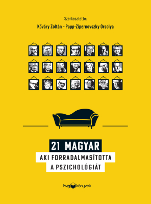 E-könyv – 21 magyar, aki forradalmasította a pszichológiát