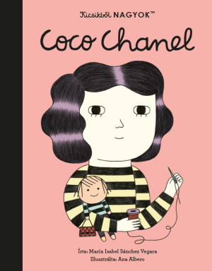Kicsikből NAGYOK – Coco Chanel