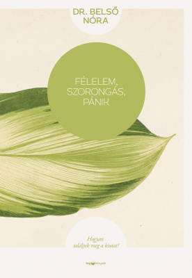 Félelem, szorongás, pánik - új kiadás