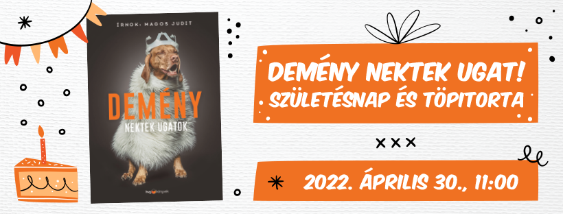 Demény nektek ugat! – Születésnap és töpitorta