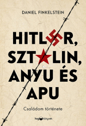 Hitler, Sztálin, Anyu és Apu